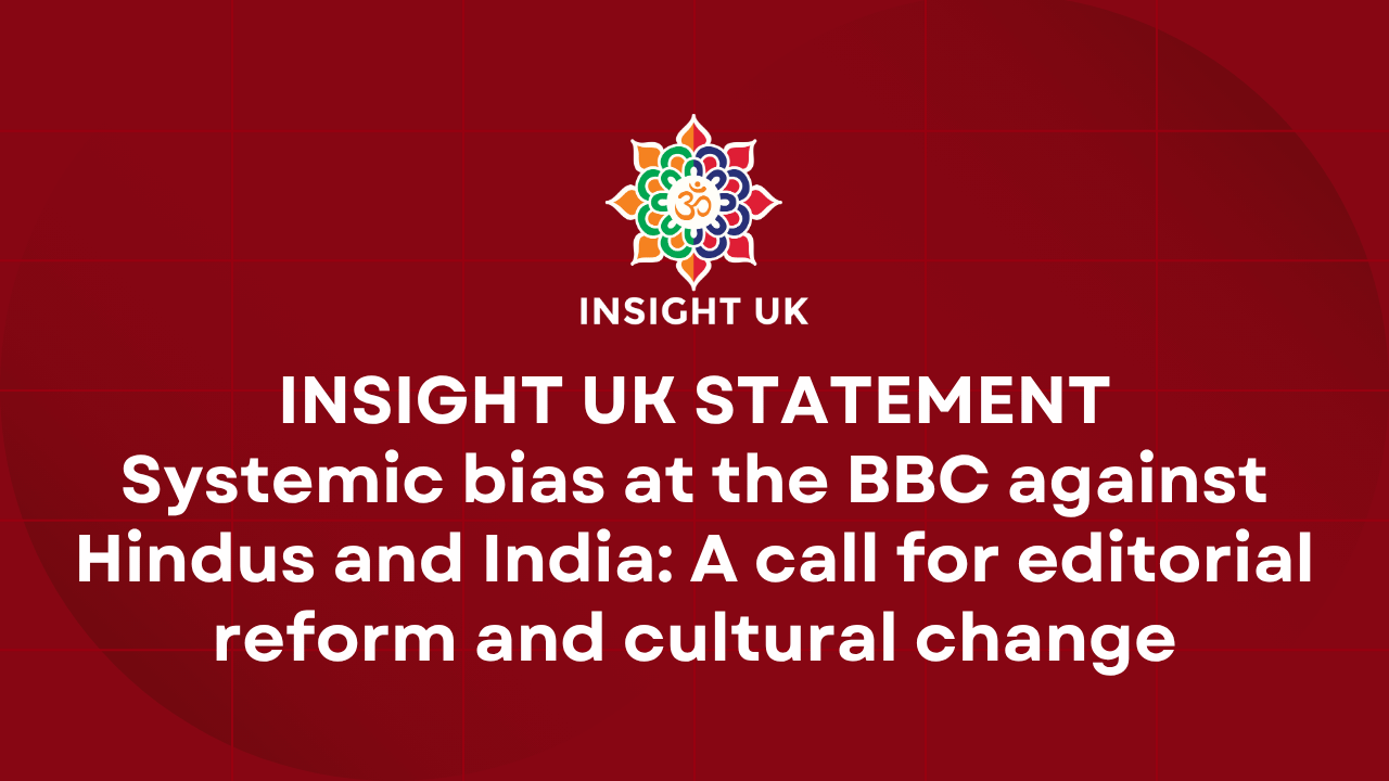 Systemic bias at the BBC against Hindus and India: A call for editorial reform and cultural change