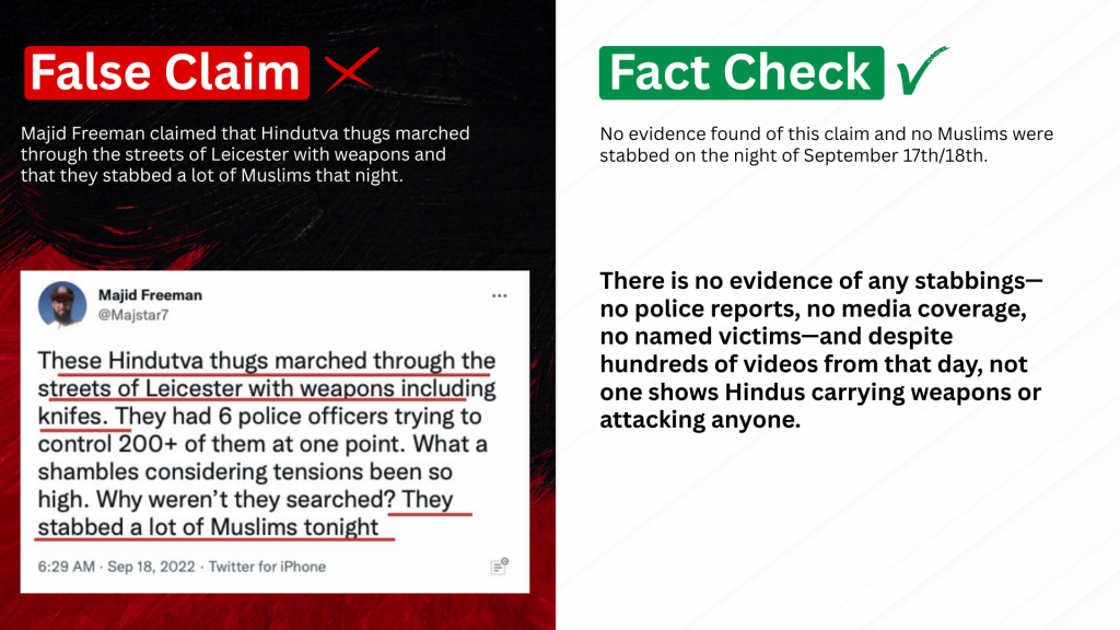 False Claim 7: Majid Freeman claimed that Hindutva thugs marched through the streets of Leicester with weapons and that they stabbed a lot of Muslims that night