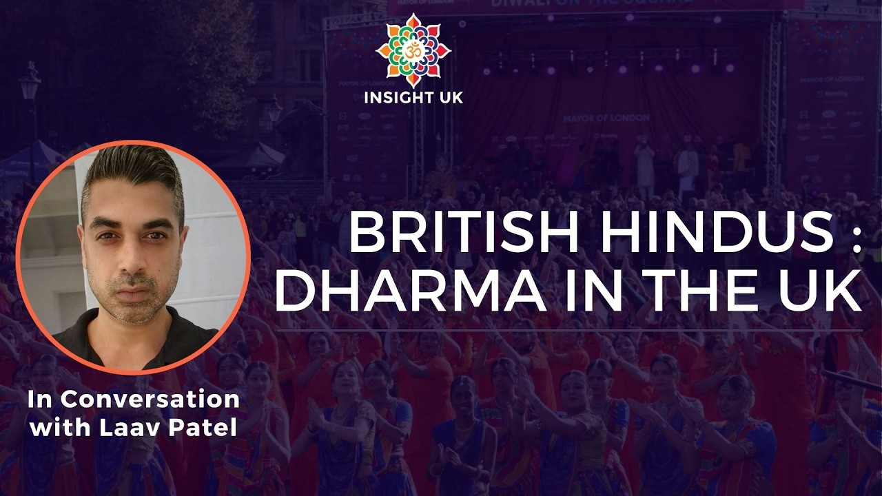 British Hindus: Dharma in the UK, in conversation with Laav Patel